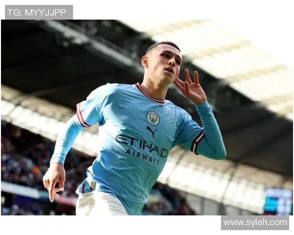 福登:从青训天才到英超明星的成长之路与未来展望 福登:从青训天才到英超明星的成长之路与未来展望