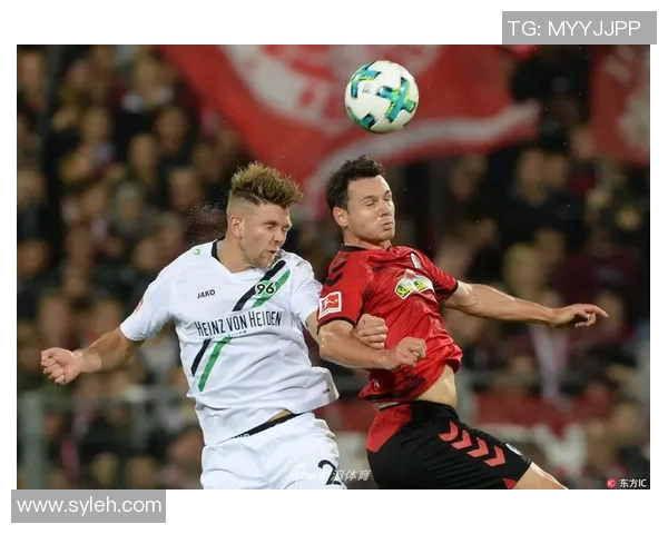 弗莱堡主场迎战汉诺威能否延续连胜势头争夺积分榜优势